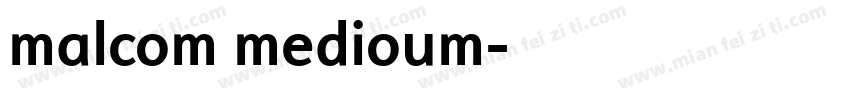 malcom medioum字体转换